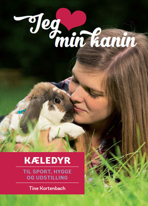 Bogen til dig, der vil have kaniner som kæledyr til sport, hygge og udstilling